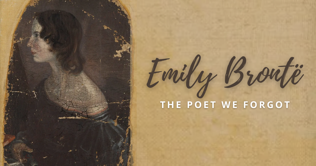 Emily Bronte: The Poet We Forgot